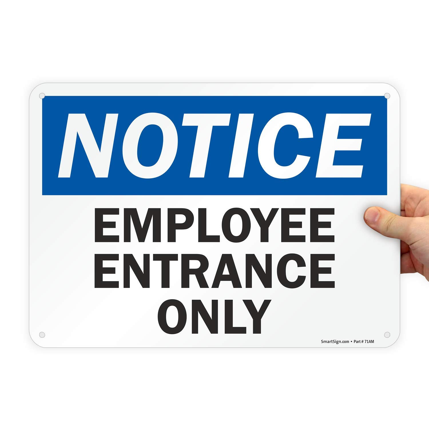 10 X 14 Inch “Notice – Employee Entrance Only” OSHA Metal Sign, 40 Mil Laminated