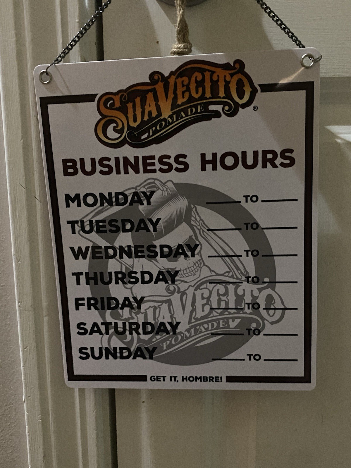 Suavecito Open Sign Authentic Brand Days of Operation / Hours Open & Closed New