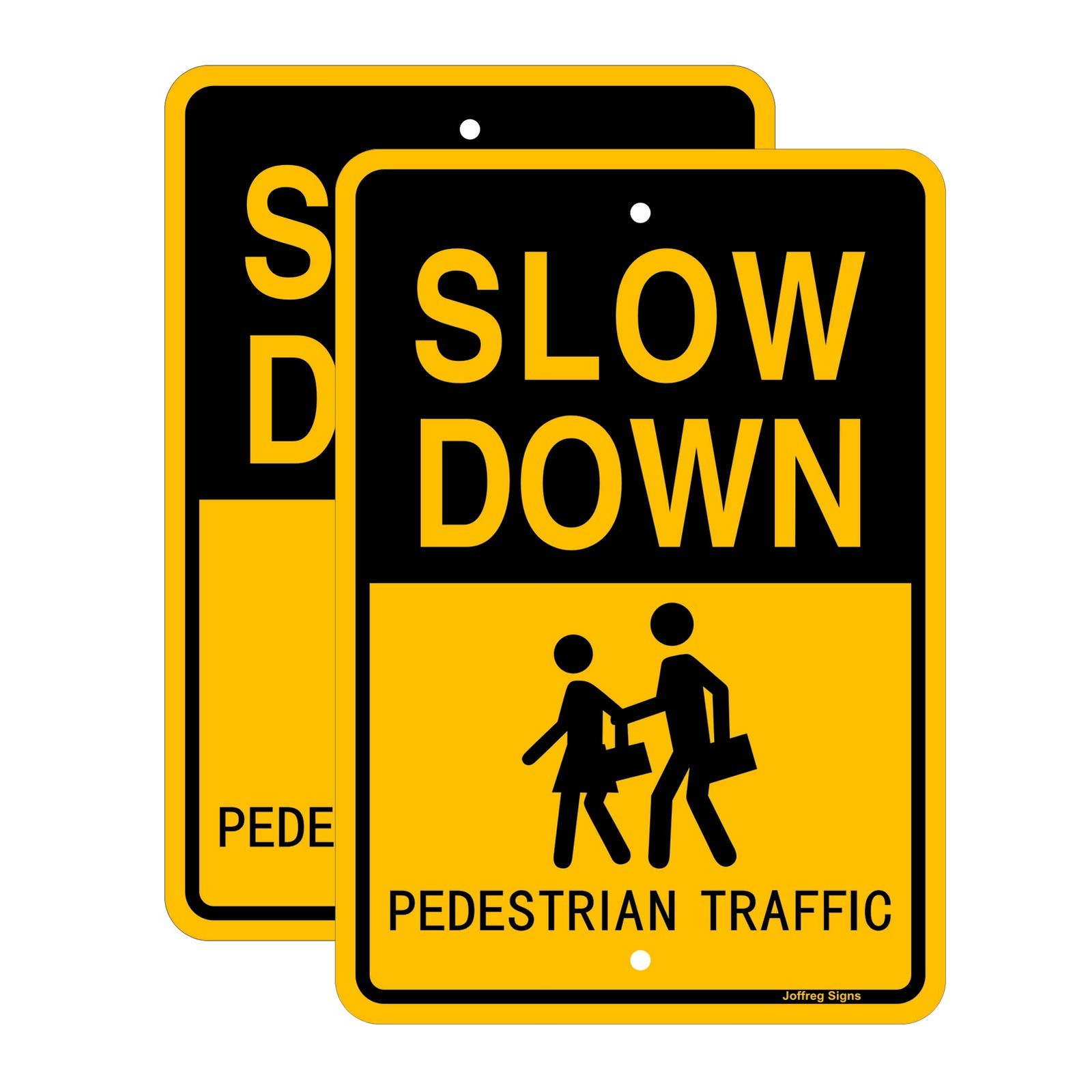 Slow Down Pedestrian Traffic Sign,17 x12 Inches,Reflective Aluminum,UV Printe…