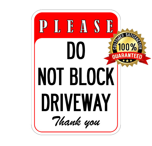 Please Do Not Block Driveway PVC sign warning No Parking Made in USA