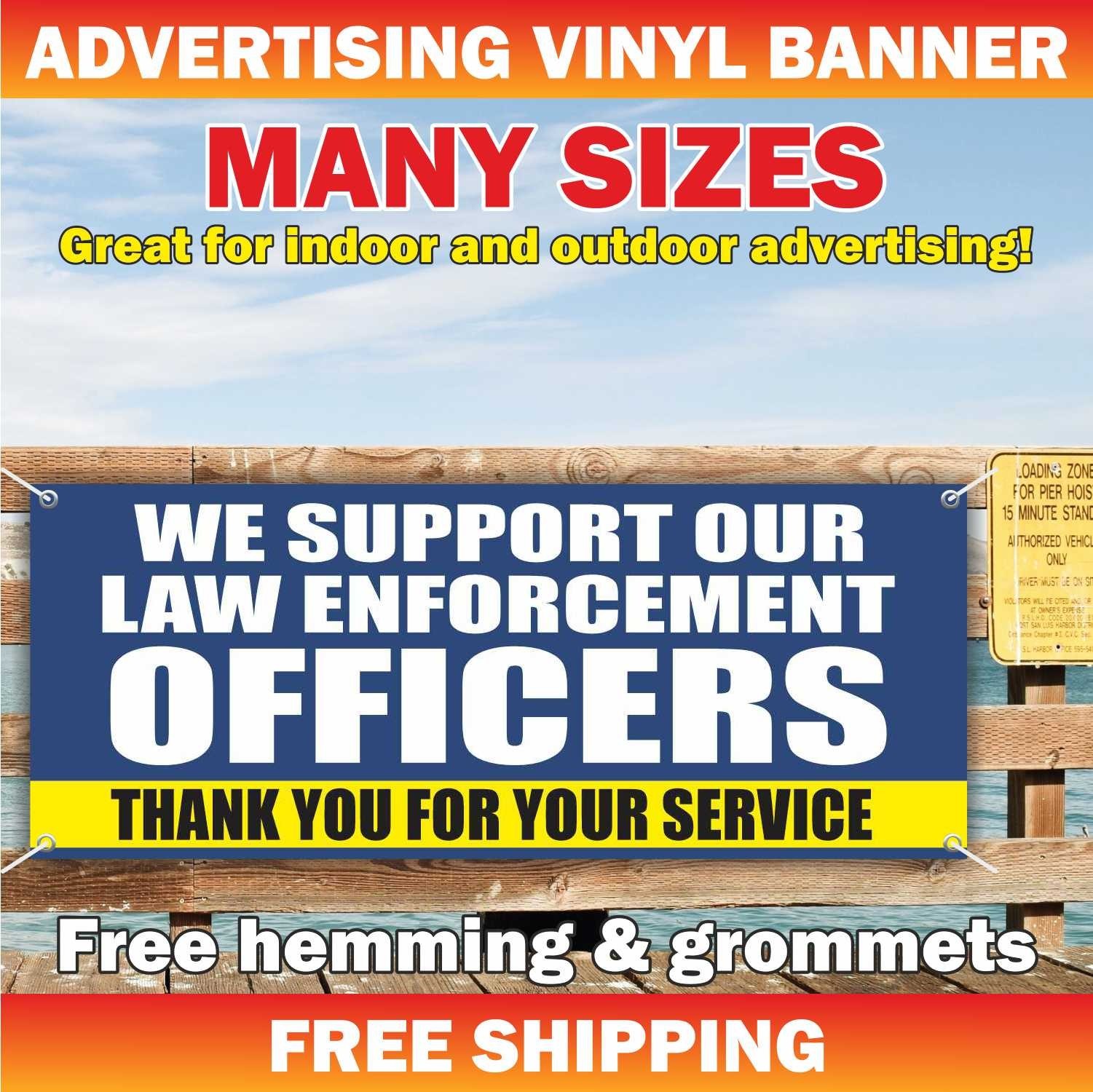 WE SUPPORT OUR LAW ENFORCEMENT OFFICERS Advertising Banner Vinyl Mesh Sign