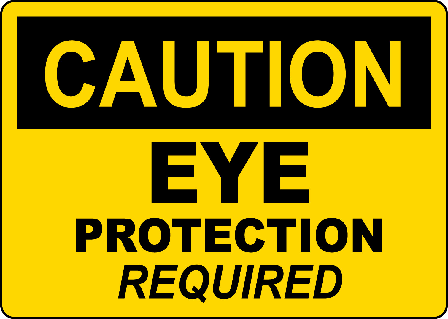 CAUTION EYE PROTECTION REQUIRED | Adhesive Vinyl Sign Decal