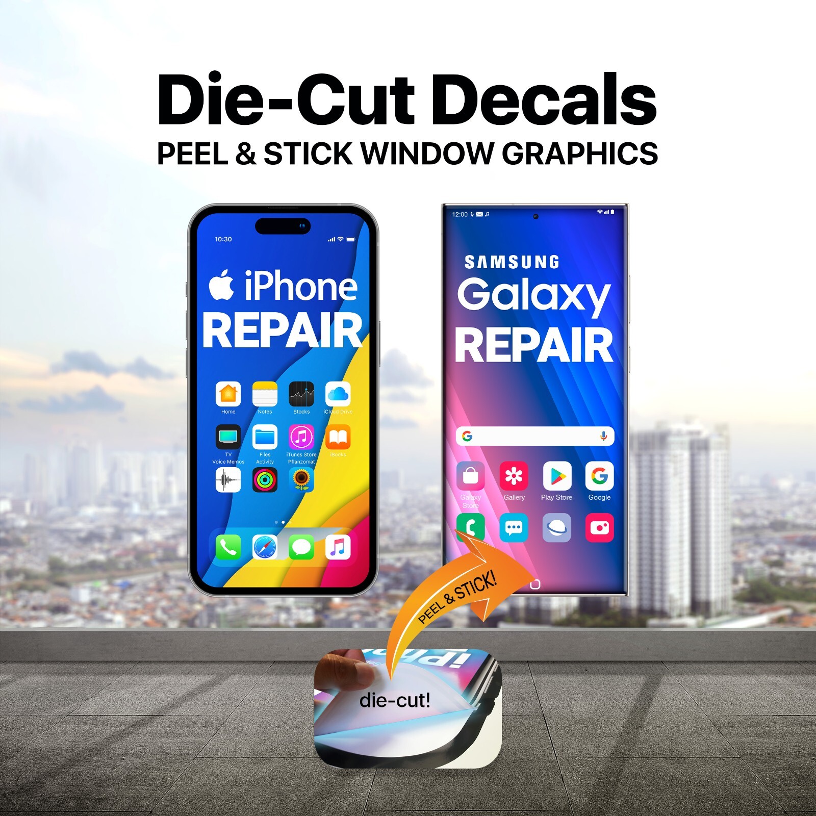 Die-cut Sticker Window Decal Peel & Stick Smartphone iPhone Samsung Repair