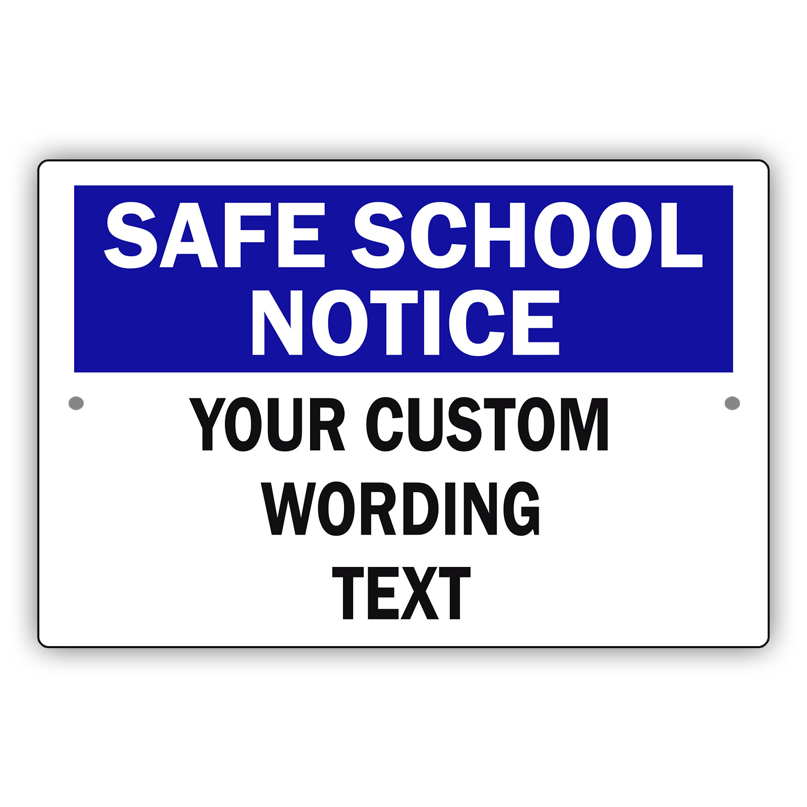 Custom Sign Safe School Notice Your Custom Text Wording Sign Aluminum Metal Sign