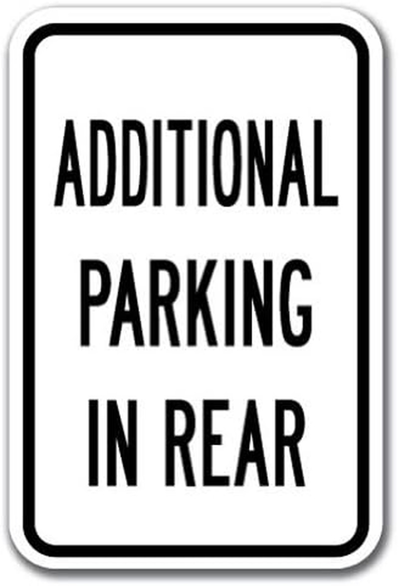 Additional Parking in Rear Sign 12″ X 18″ Heavy Gauge Aluminum Signs