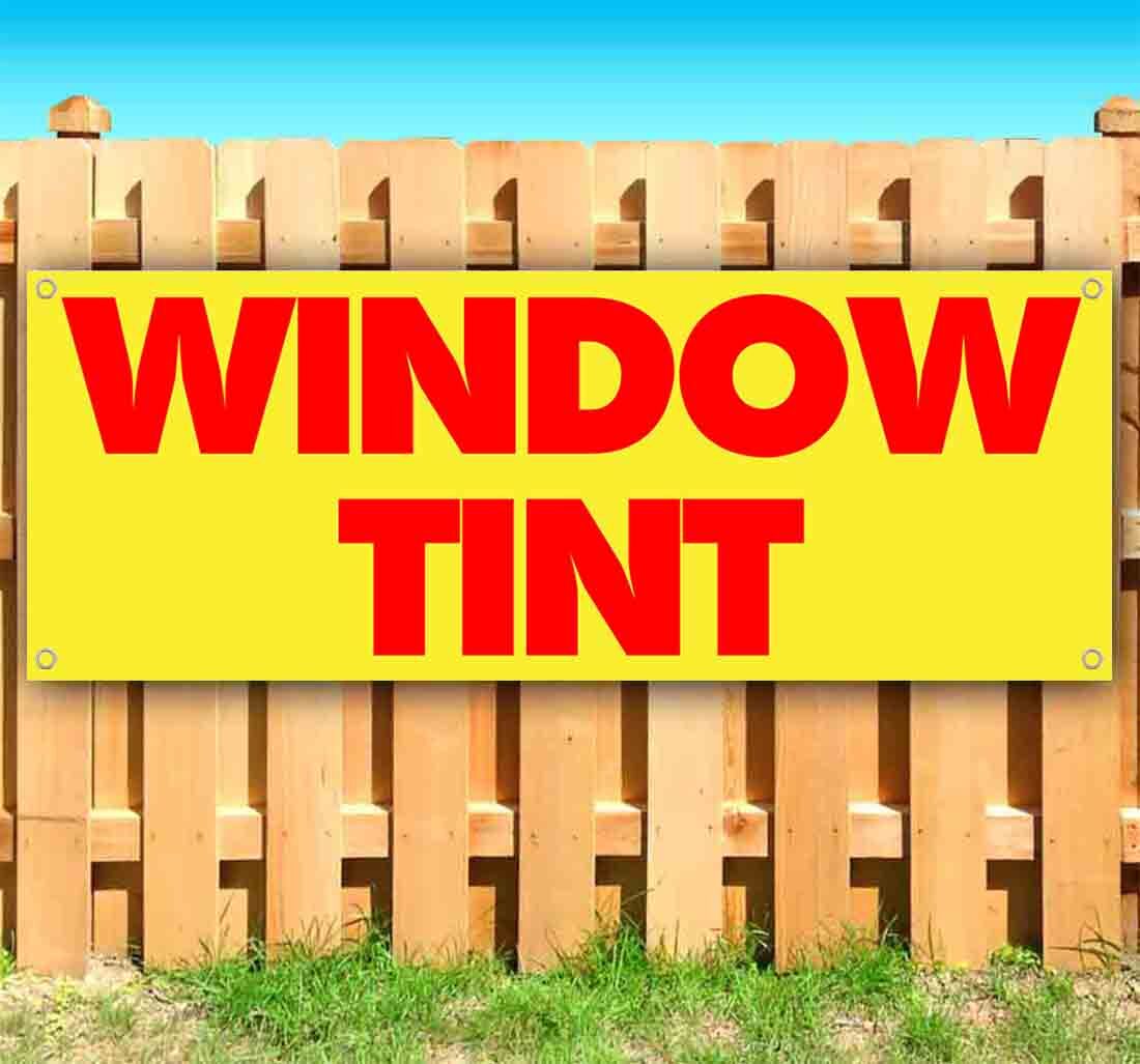 WINDOW TINT Banner Advertising Vinyl Flag Sign Many Sizes AUTOMOTIVE CAR
