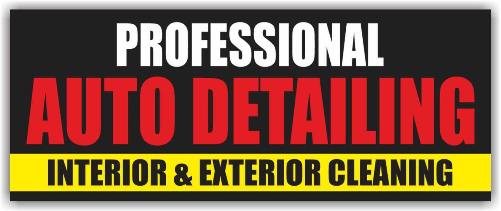 PROFESSIONAL AUTO DETAILING Banner Vinyl Sign INTERIOR EXTERIOR CLEANING Service
