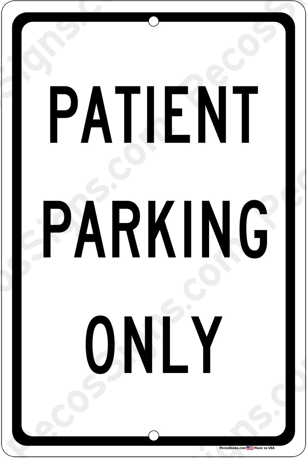 Patient Parking Only Black or Green 8″ x 12″ Aluminum Sign – UV Protected