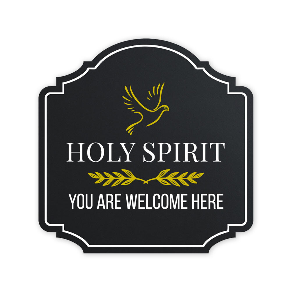 Heritage Plus Holy Spirit You Are Welcome Here Wall or Door Sign
