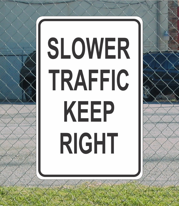 SLOWER TRAFFIC KEEP RIGHT Metal Sign for Street Road Highway Parking Lot 12″x18″