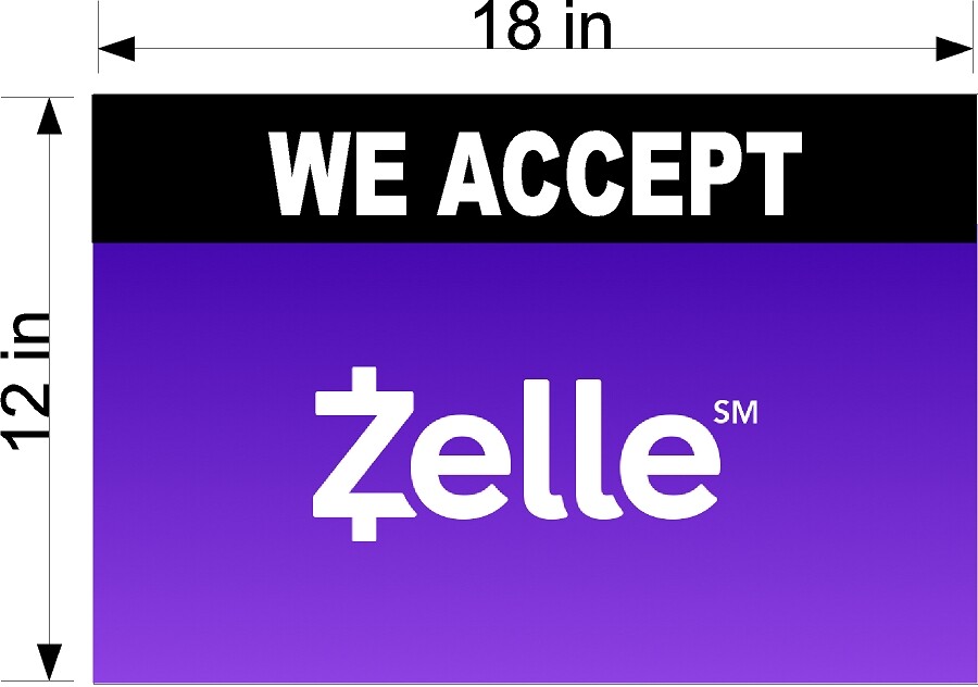12″ x 18″ SMOOTH PVC SIGN WE ACCEPT ZELLE AS PAYMENT