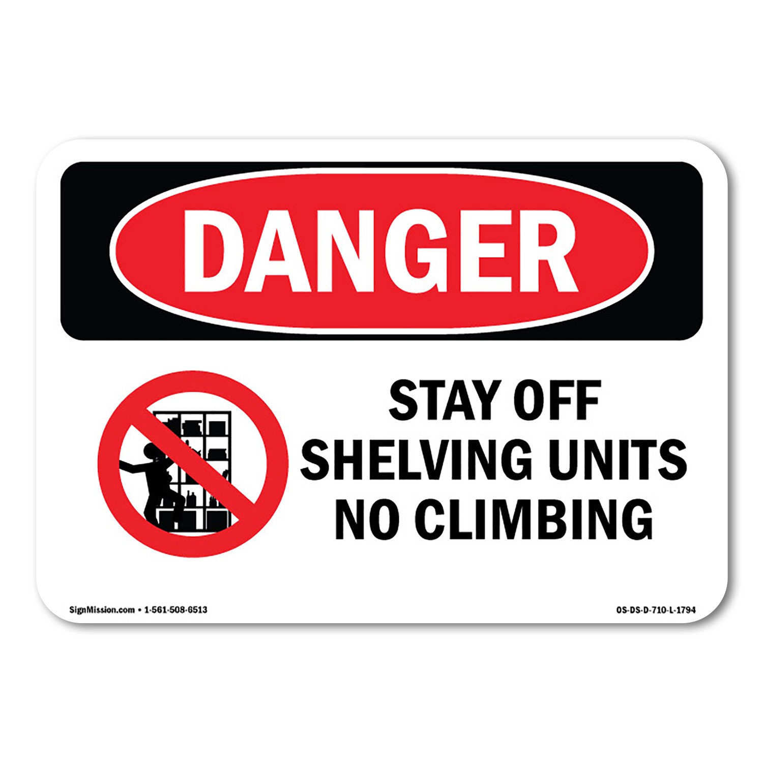 Stay Off Shelving Units No Climbing ANSI Danger Sign Metal Plastic Decal