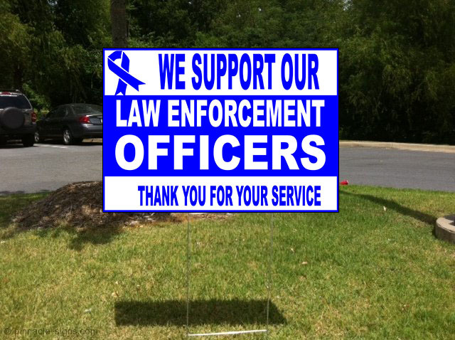We Support Law Police Cop Corrugated Plastic Yard Sign /Free Stakes