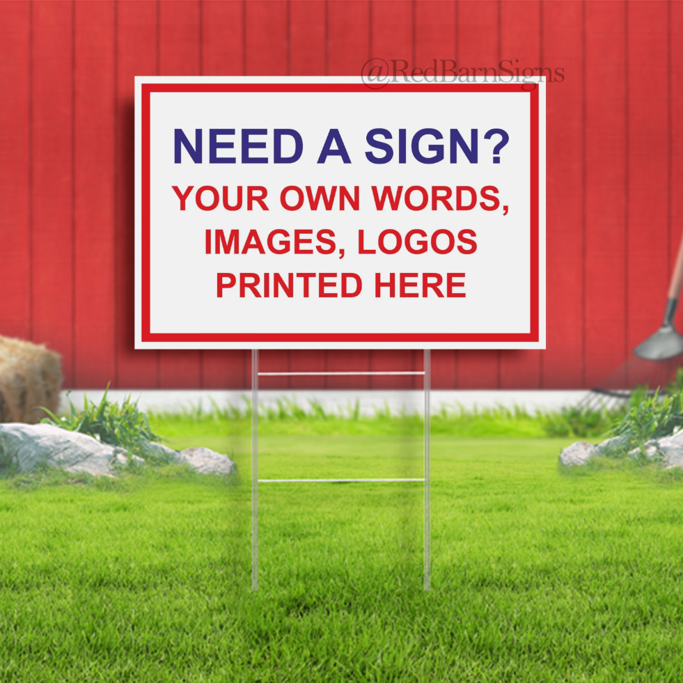 Custom Made Personalized Yard Sign designed for you -Any size colors text logo