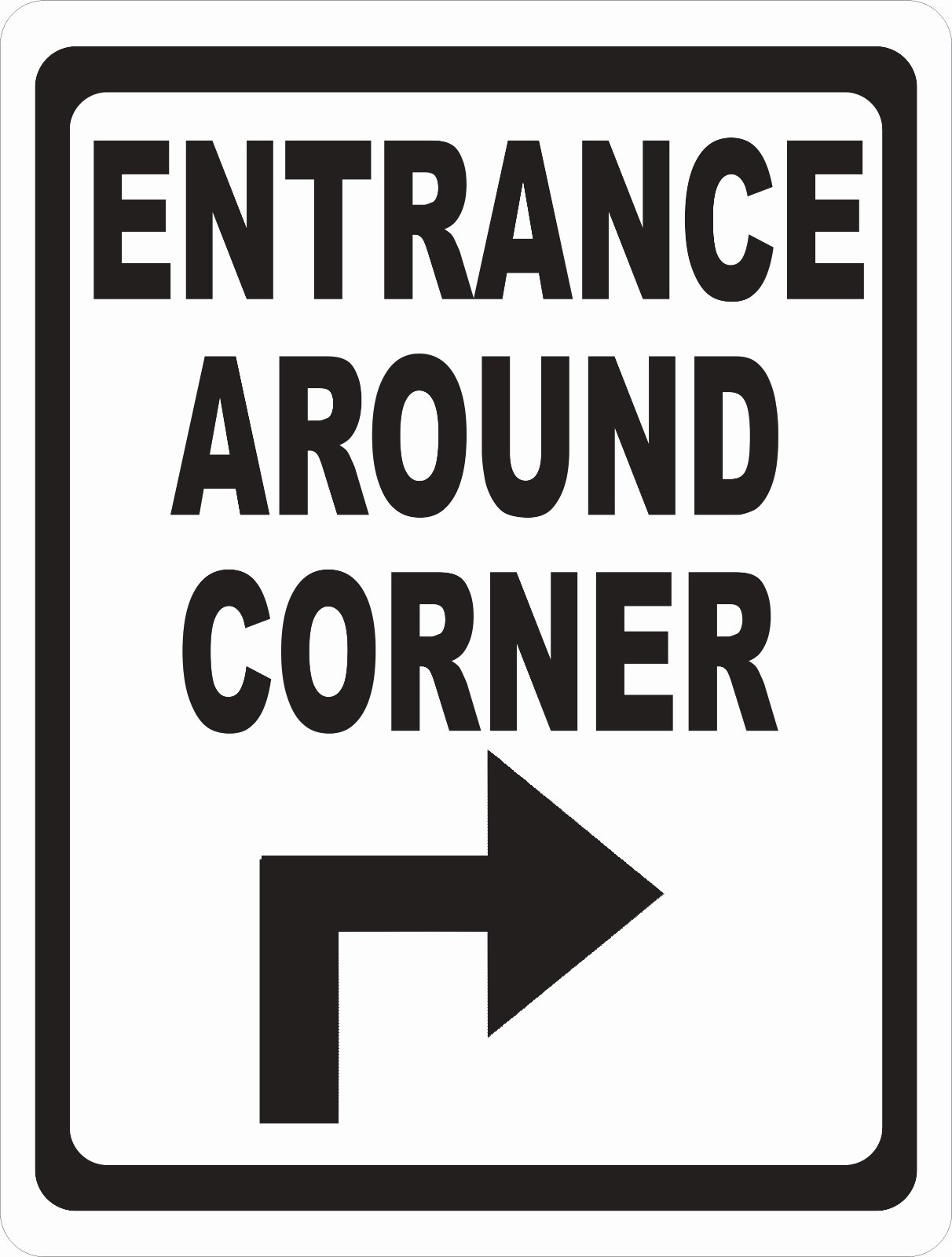 Entrance Around Corner Sign. Size & Arrow Options. Business Entry Point Enter