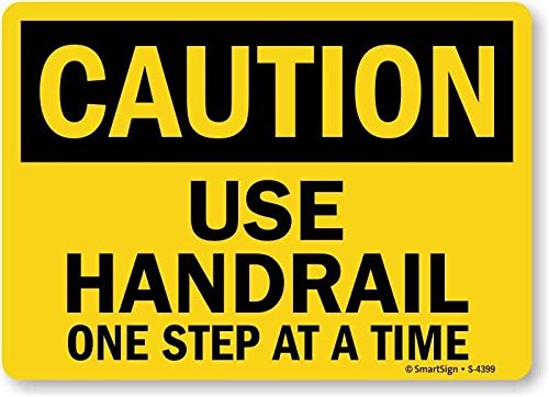 10×14 Inch Caution Use Handrail One Step At A Time OSHA Plastic Sign