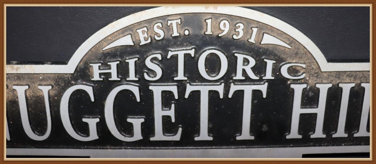 VINTAGE HISTICAL ALUMINUM STREET SIGN ” HISTORIC NUGGETT HILL ” EST. 1931
