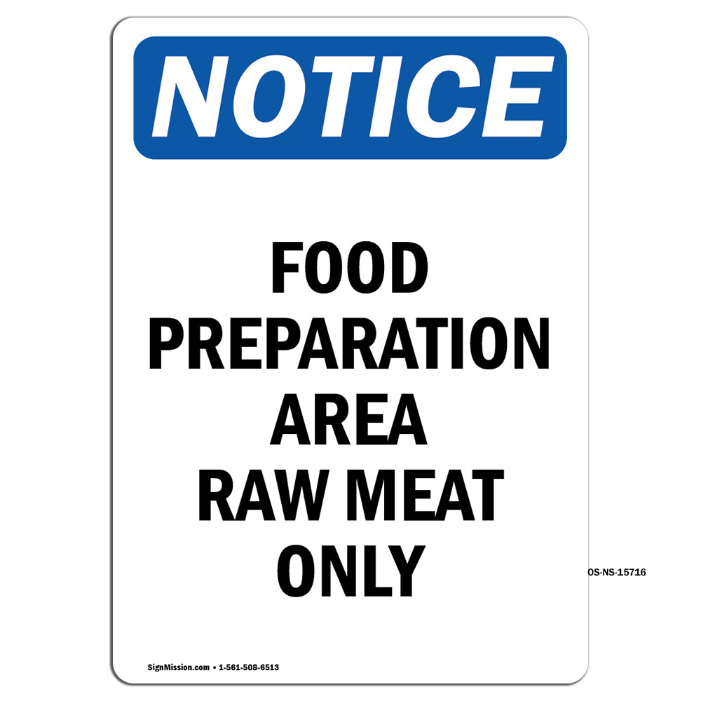 Food Preparation Area Raw Meat Only OSHA Notice Sign Metal Plastic Decal