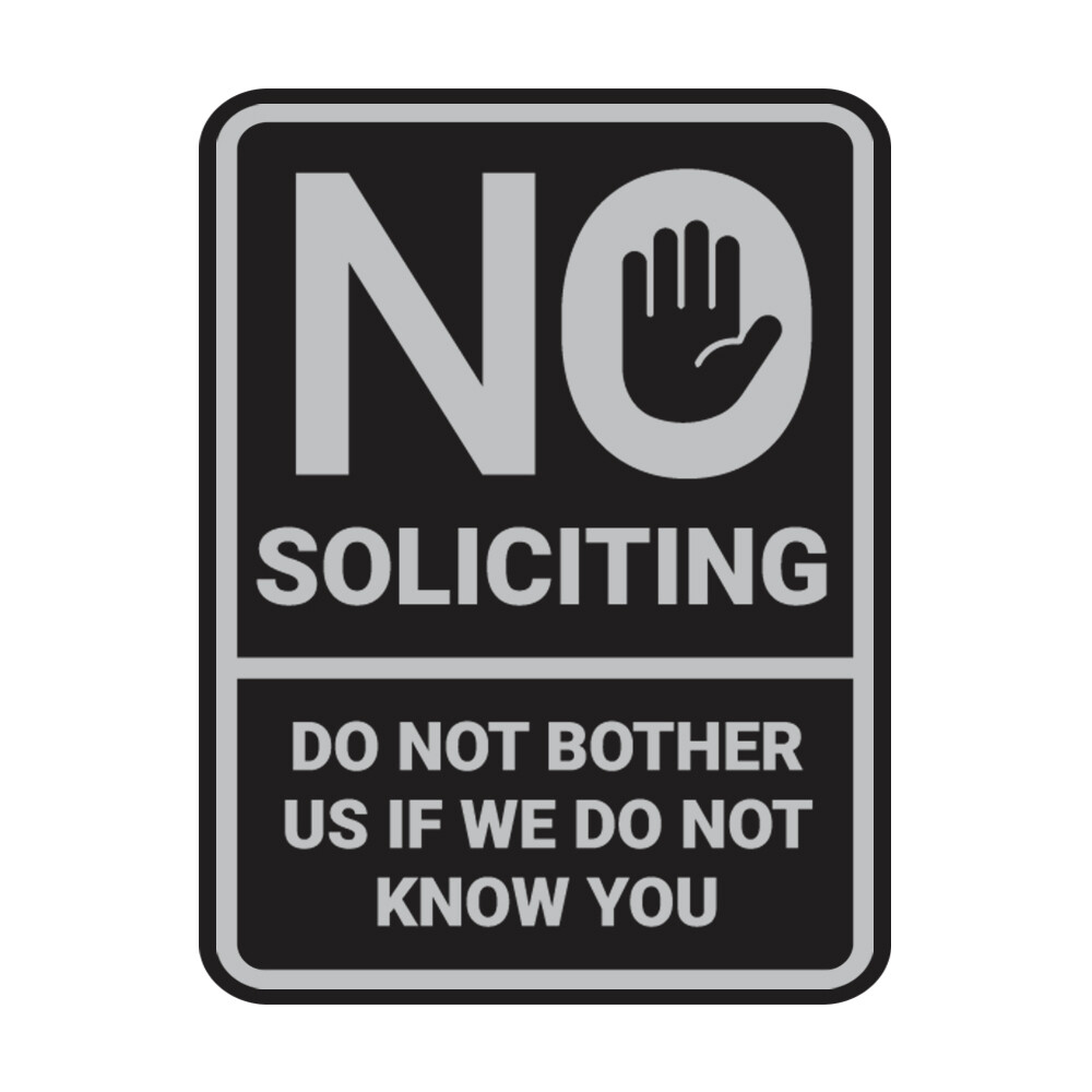 Portrait Round No Soliciting Do Not Bother Us If We Do Not Know You Sign