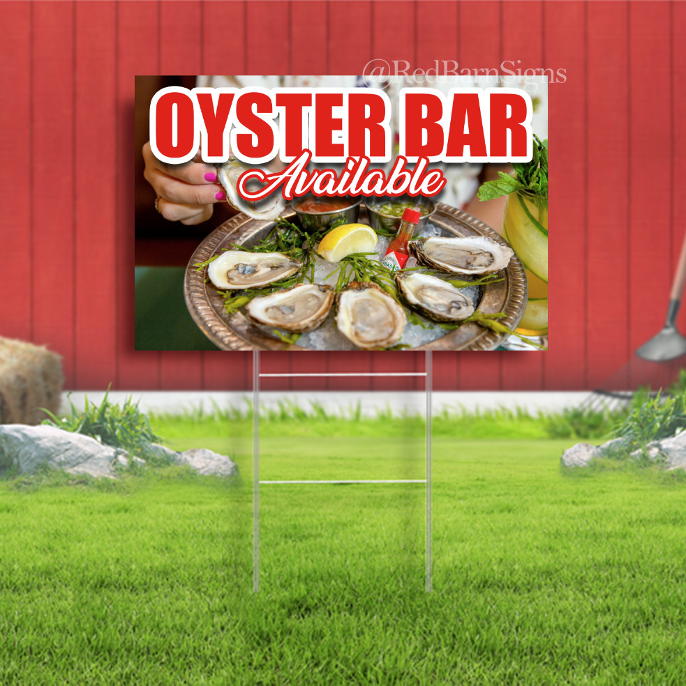 OYSTER BAR AVAILABLE Indoor Outdoor Yard Sign with metal stakes