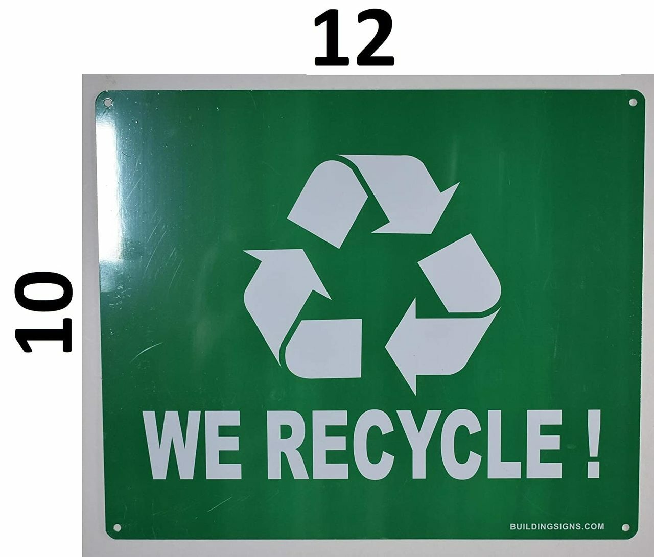 We Recycle Sign (Aluminium, Green Background, 10X12 inch)–REF24-1027