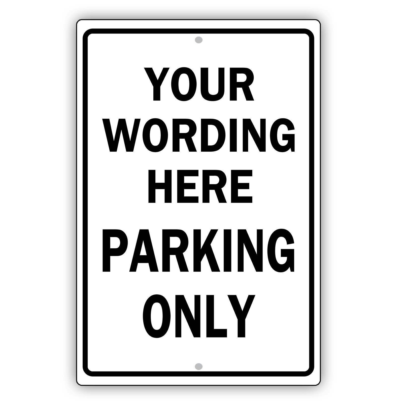 Your Own Choice Words Or Image Custom Designs Parking Only Aluminum Metal Sign