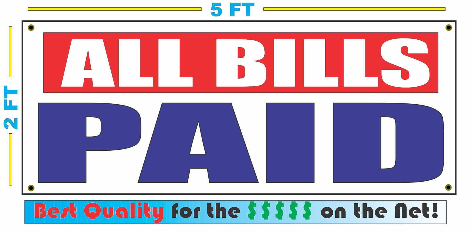 ALL BILLS PAID Banner Sign NEW XXL Size Best Quality for the $$$$ RW&B