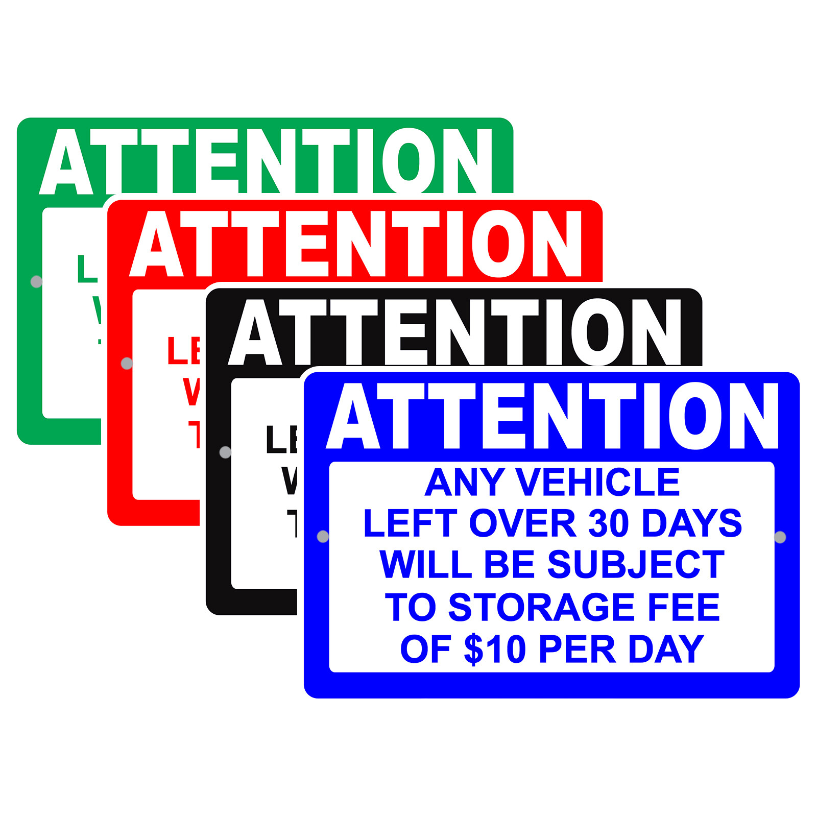 Attention Any Vehicle Left Over 30 Days Subject To Storage Fee Aluminum Sign