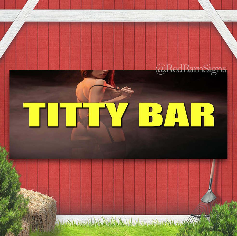 Titty Bar Indoor Outdoor Banner Sign with grommets