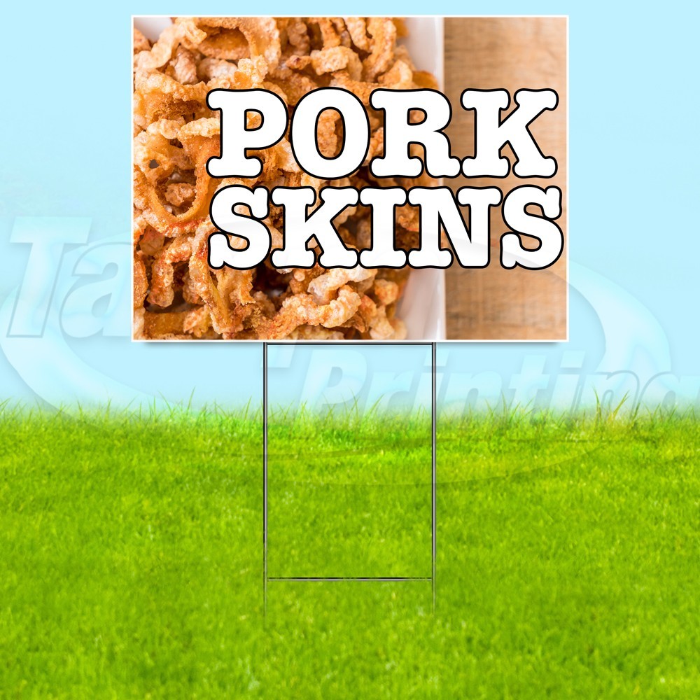 PORK SKINS 18×24 Yard Sign Food Snack Plastic Corrugated WITH STAKE USA YS07977