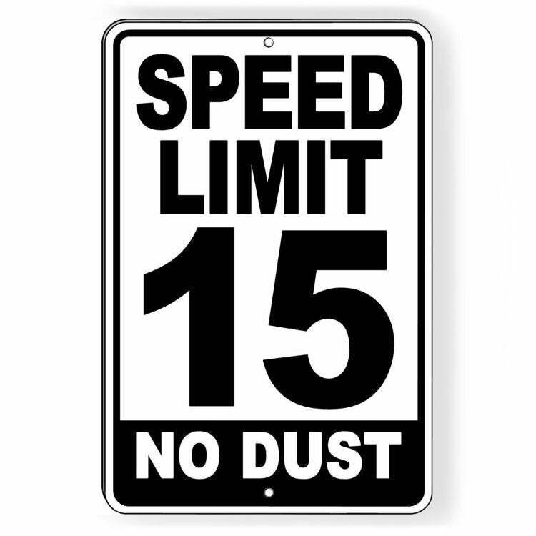Speed Limit 15 No Dust Sign / Decal Mph Slow Warning Traffic Road Highway