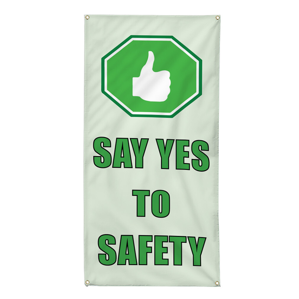 Vertical Vinyl Banner Multiple Sizes Say Yes to Safety Lifestyle Outdoor