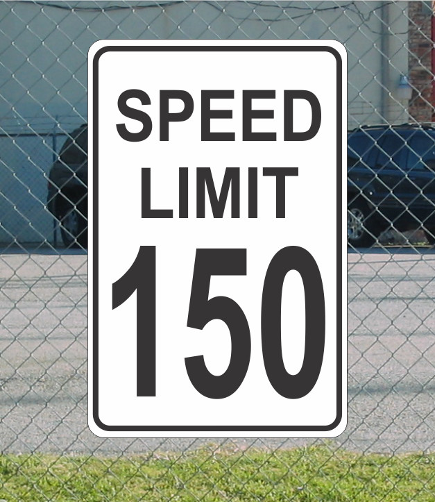 Speed Limit 150 Metal Sign for Street Road Highway Parking Lot 12″x18″ mph