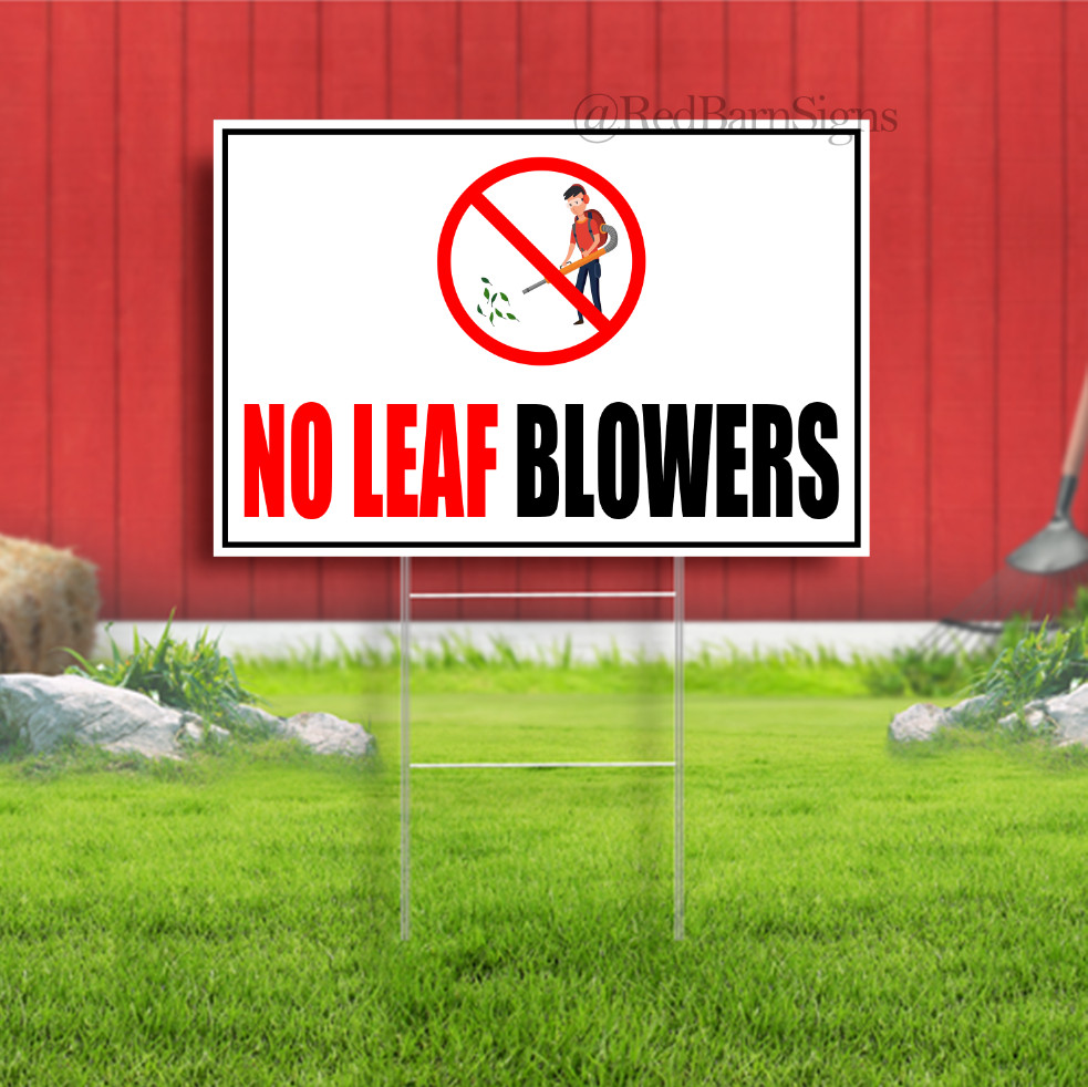No Leaf Blowers Indoor Outdoor Yard Sign with metal stakes