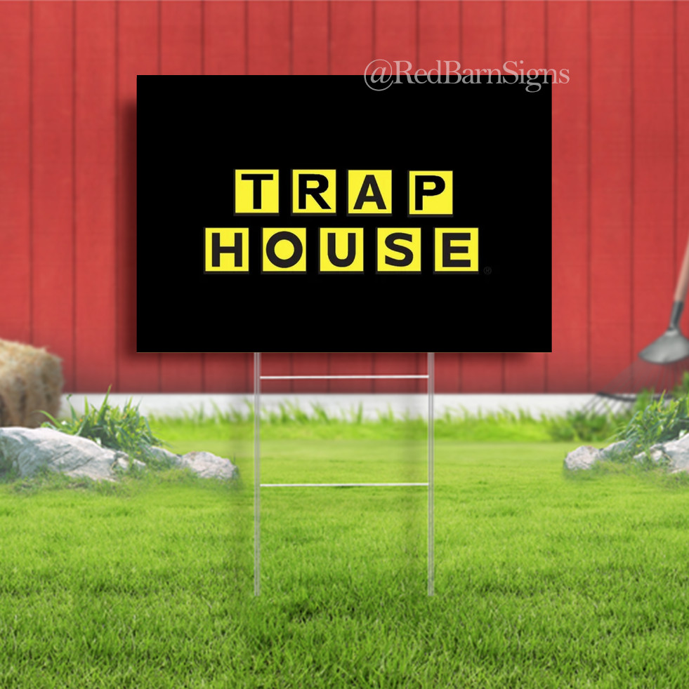 Trap House Beer Bar Party Drink Indoor Outdoor Yard Sign with Metal Stakes