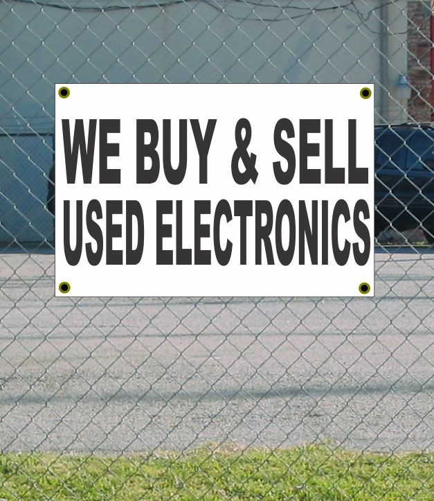 2×3 WE BUY & SELL USED ELECTRONICS Black & White Banner Sign Discount Size Price