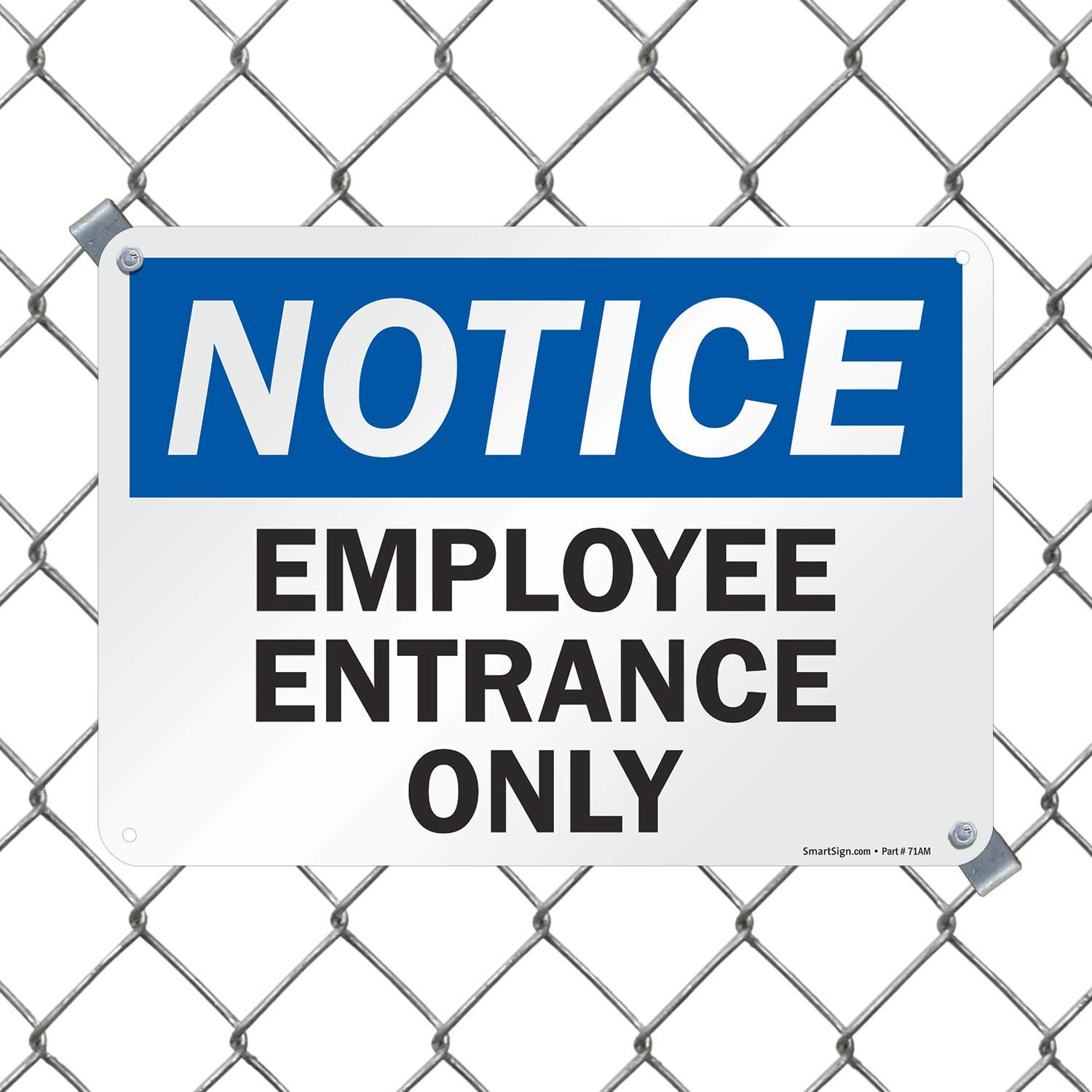 10 X 14 Inch “Notice – Employee Entrance Only” OSHA Metal Sign, 40 Mil Laminated