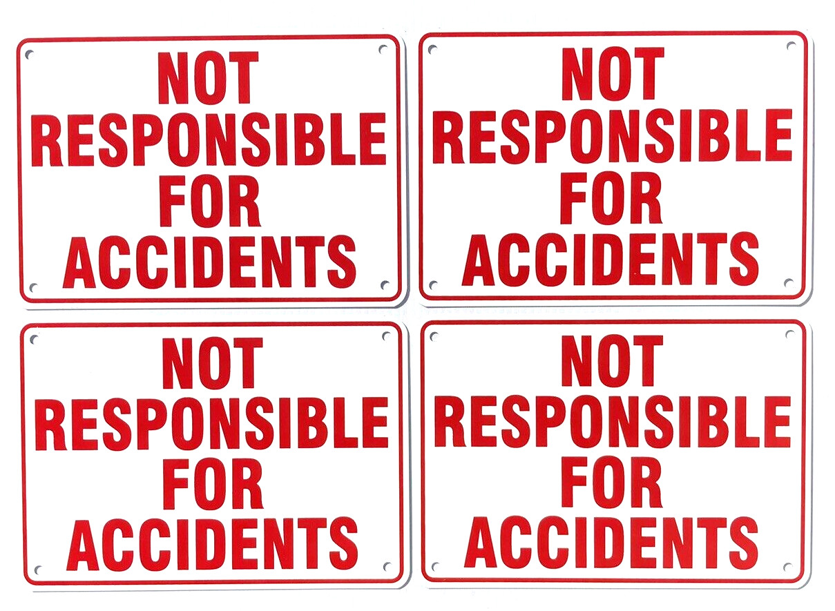 “NOT RESPONSIBLE FOR ACCIDENTS” 10″ x 7″ , 4 SIGN SET, METAL